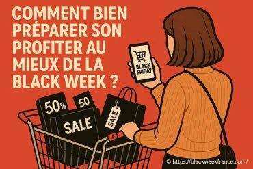 Comment bien préparer son panier pour profiter pleinement de la Black Week ?
